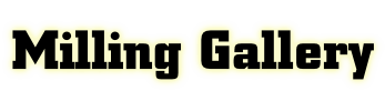 Milling Gallery